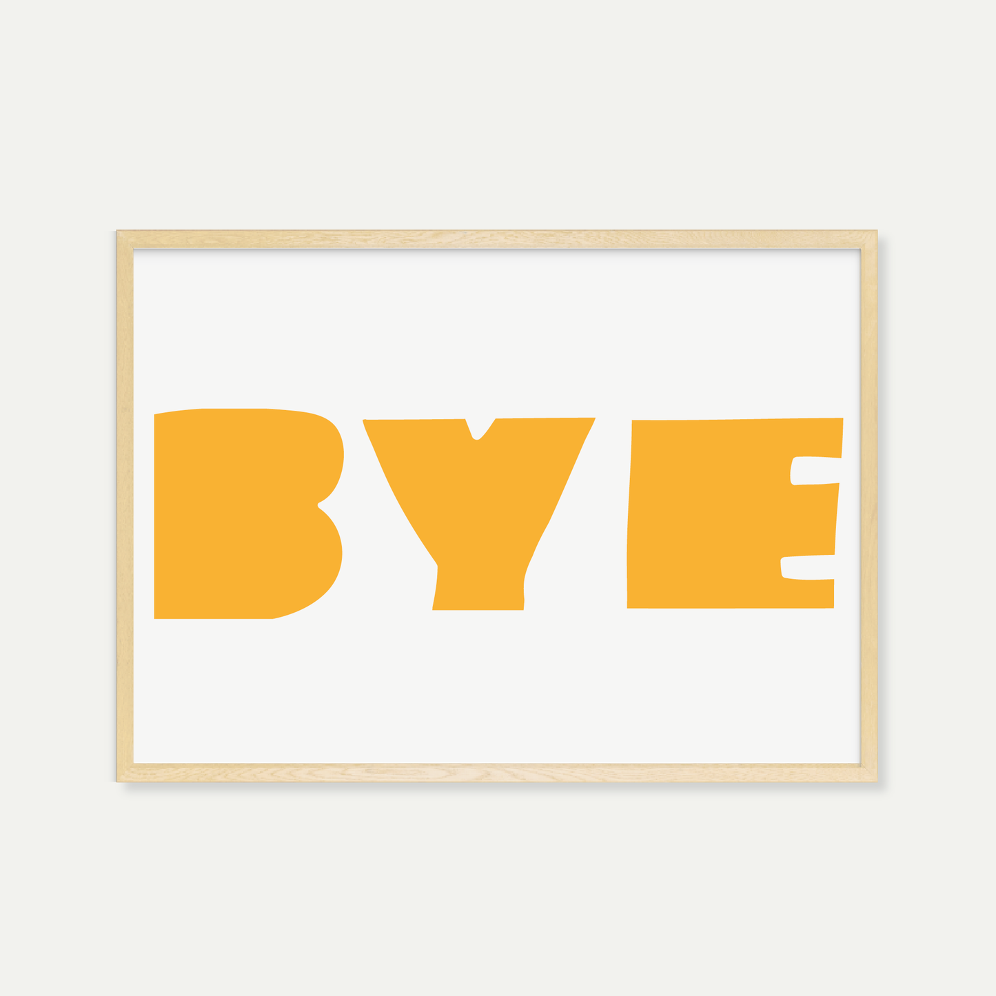 'BYE' Yellow Art Print