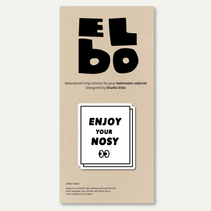 Enjoy Your Nosy - Bathroom Cabinet Sticker