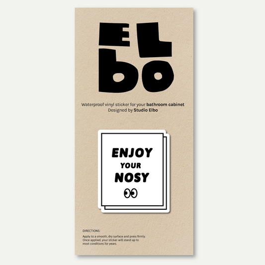 Enjoy Your Nosy - Bathroom Cabinet Sticker