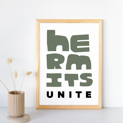 Hermits Unite Art Print