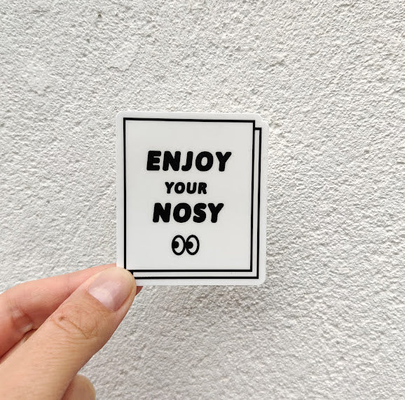 Enjoy Your Nosy - Bathroom Cabinet Sticker