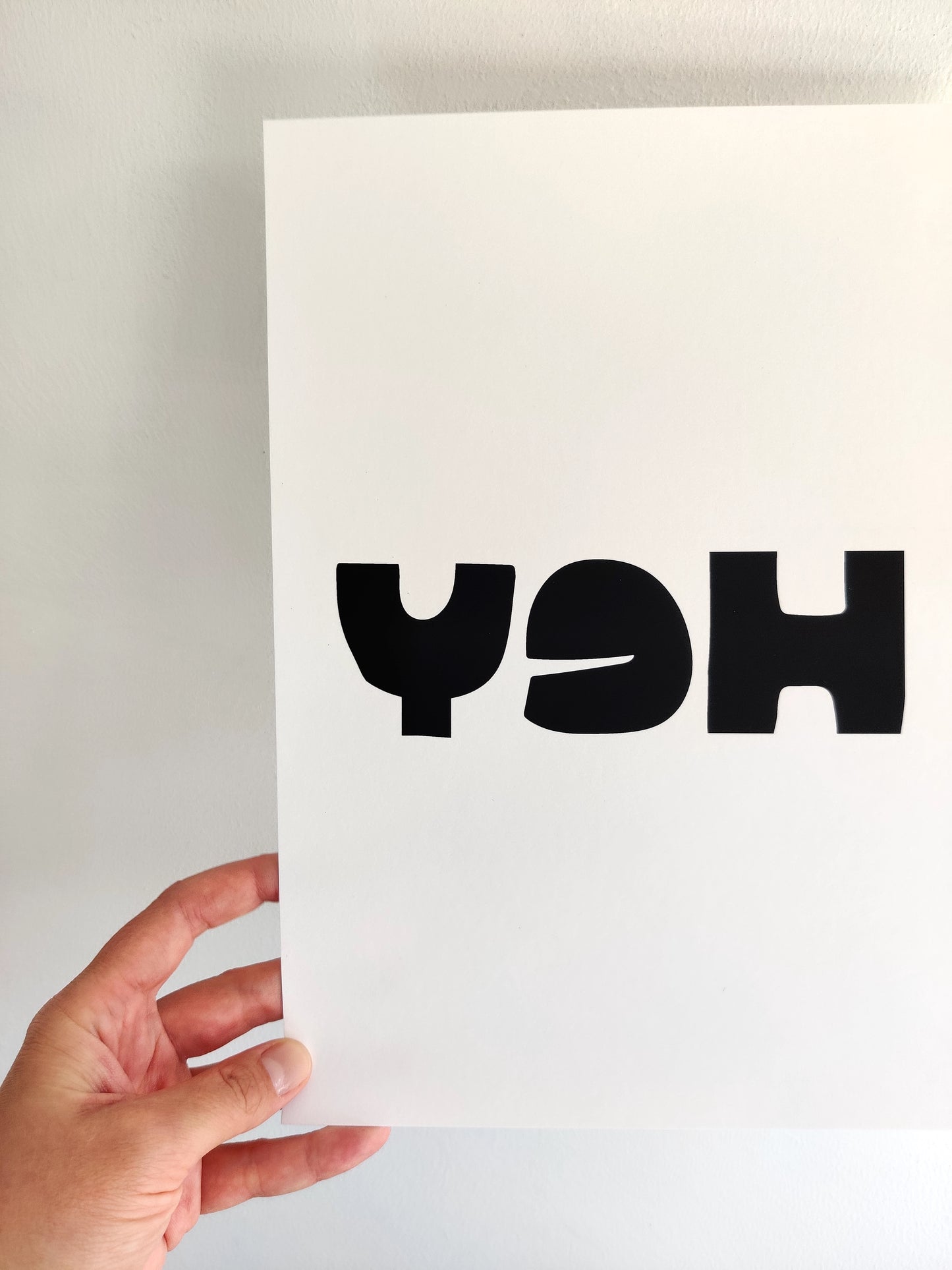 'Hey' Art Print (Reflects in Mirror)