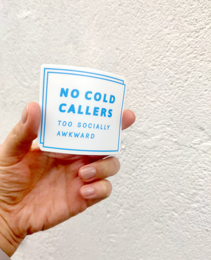 No Soliciting Sticker (Blue) - No Cold Callers, Too Socially Awkward