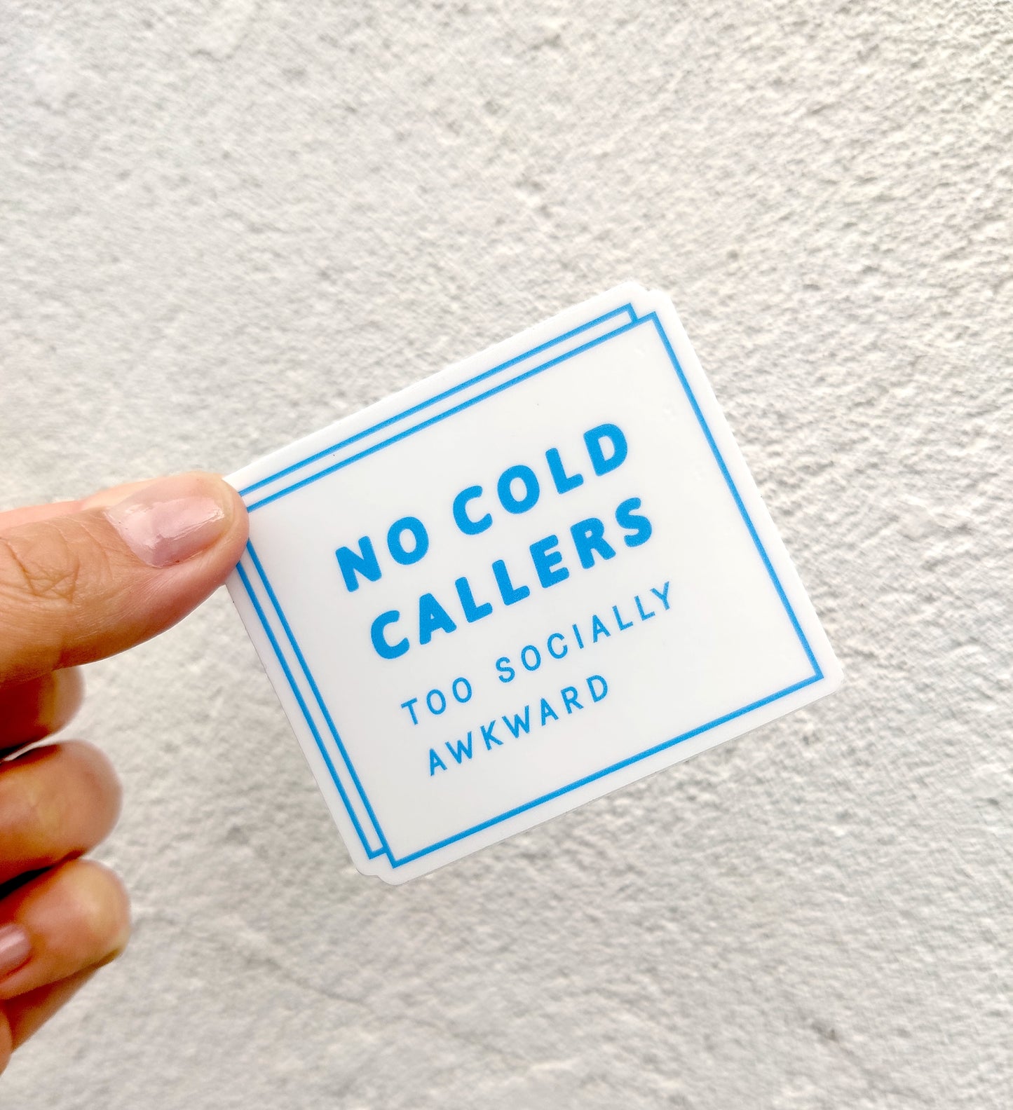 No Soliciting Sticker (Blue) - No Cold Callers, Too Socially Awkward
