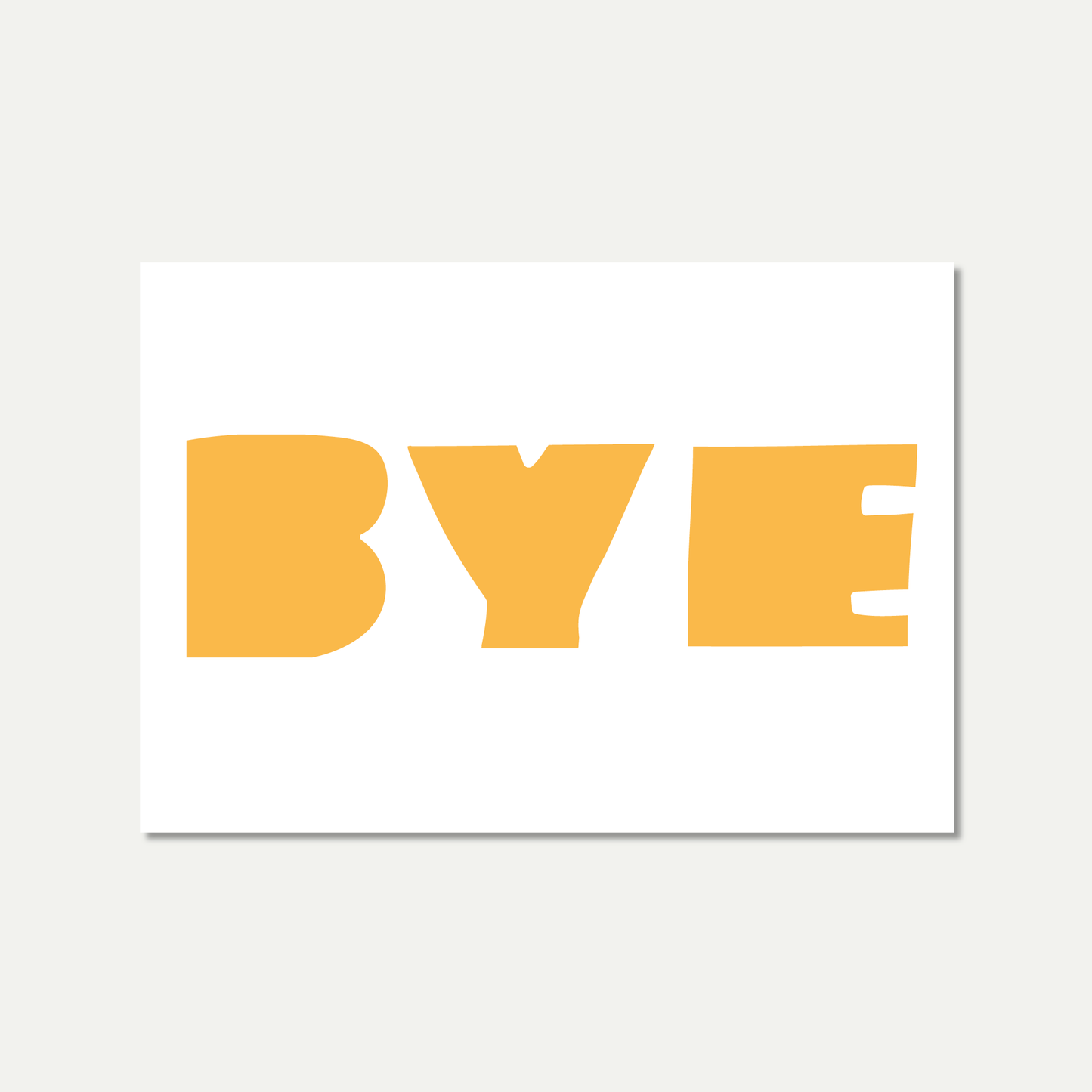 'BYE' Yellow Art Print