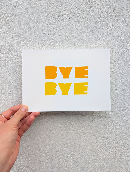 Seconds Sale! A5 BYE Print